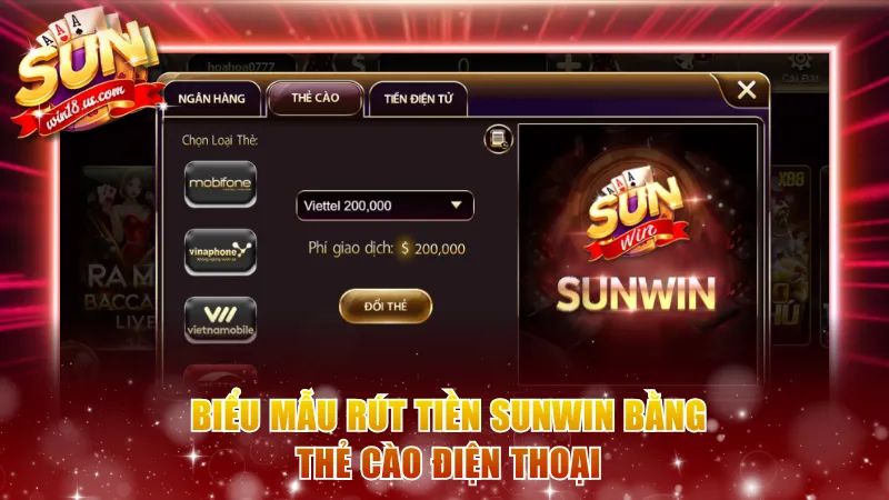 Biểu mẫu rút tiền Sunwin bằng thẻ cào điện thoại