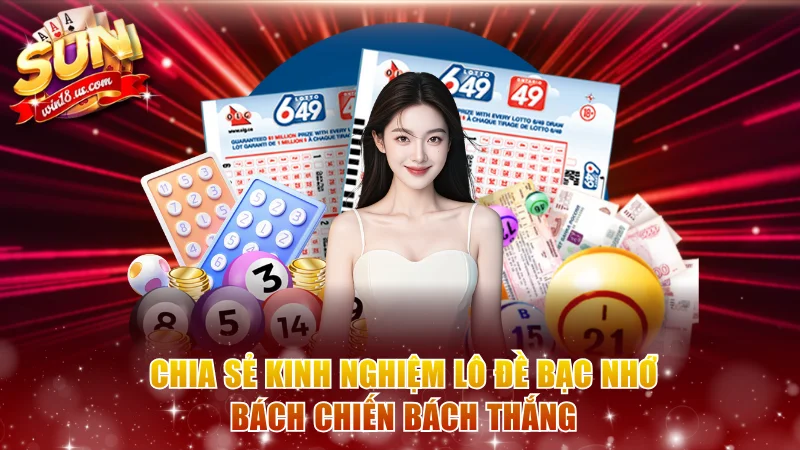 Kinh nghiệm lô đề bạc nhớ ​theo đầu, đuôi câm