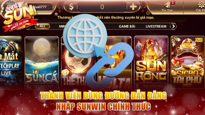 Thành viên dùng đường dẫn đăng nhập Sunwin chính thức